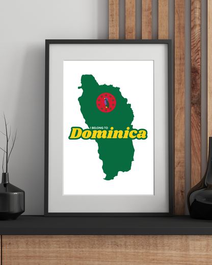 I belong to Dominica Poster Print