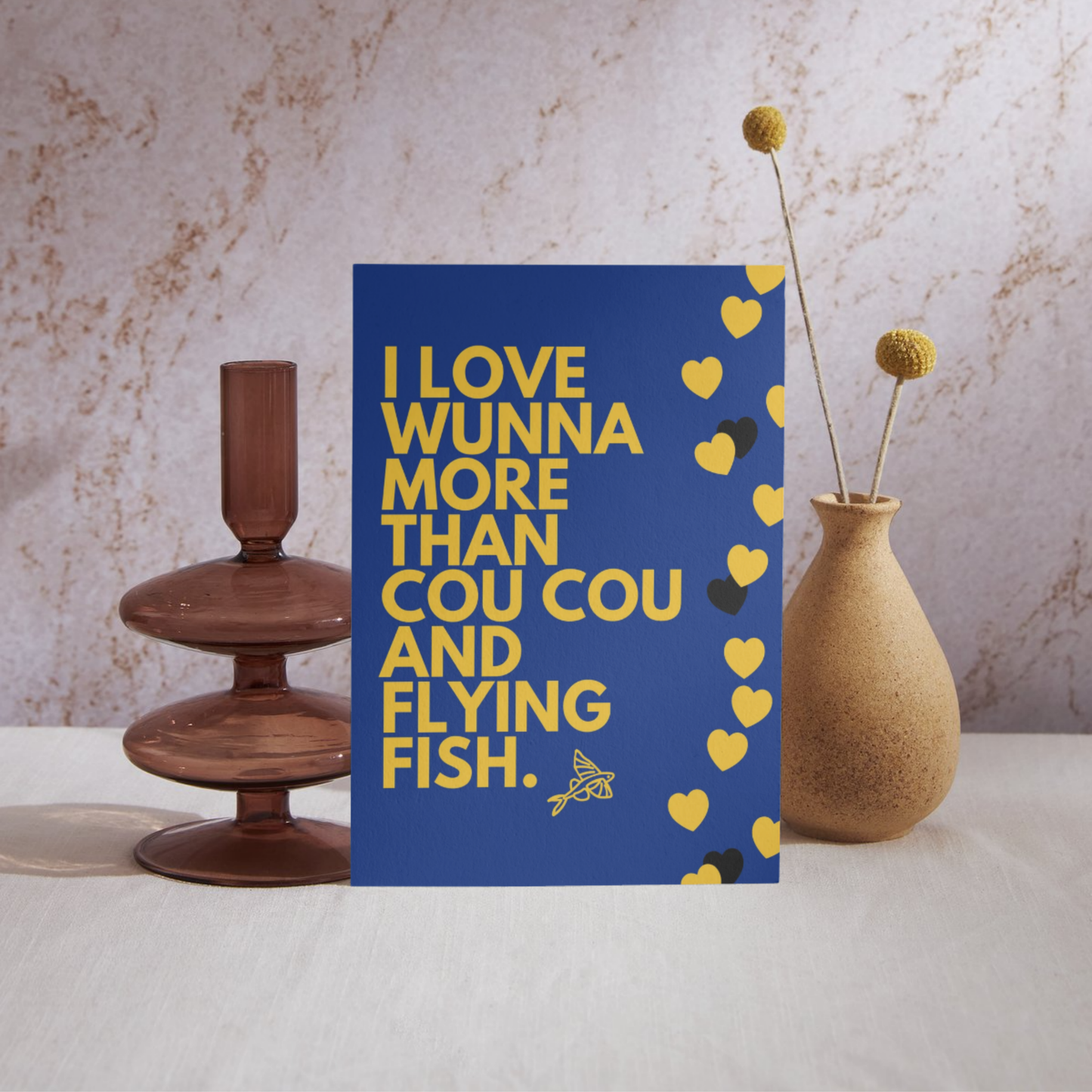 I love Wunna more than Cou Cou & Flying Fish Greeting Card