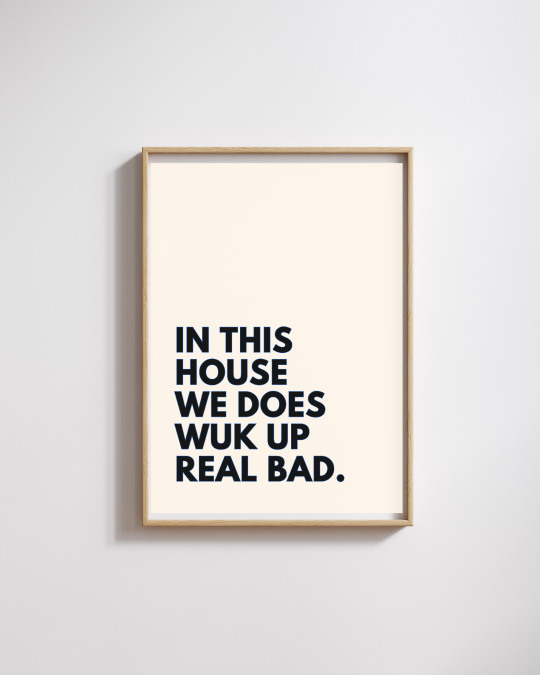 Wuk Up Real Bad Poster Print
